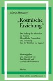 Paul Oswald, G&uuml;nter Scholz-Benesch - Kosmische Erziehung