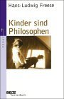 Hans Ludwig Freese - Kinder sind Philosophen
